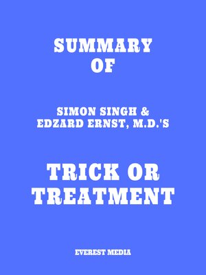 cover image of Summary of Simon Singh & Edzard Ernst, M.D.'s Trick or Treatment